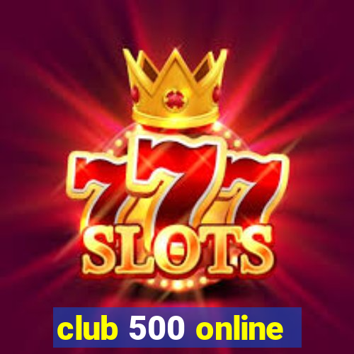 club 500 online